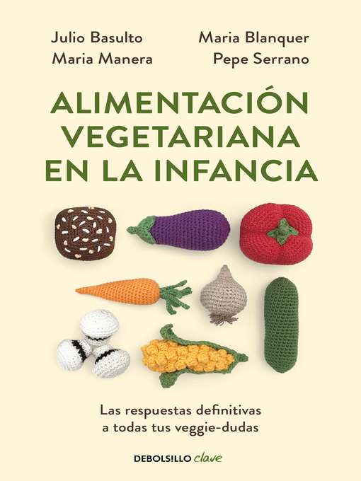 Title details for Alimentación vegetariana en la infancia by Julio Basulto - Wait list